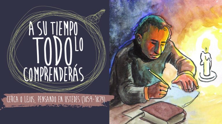Pinceladas de la vida de Don Bosco.         E4: Cerca o lejos, pensando en ustedes (1859-1874)
