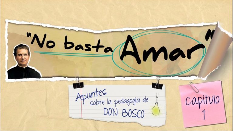 Apuntes sobre la pedagogía de Don Bosco. E1: «Los jóvenes pueden»